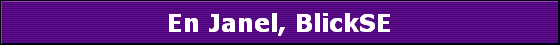 En Janel, BlickSE