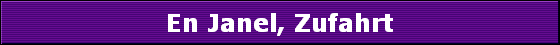 En Janel, Zufahrt